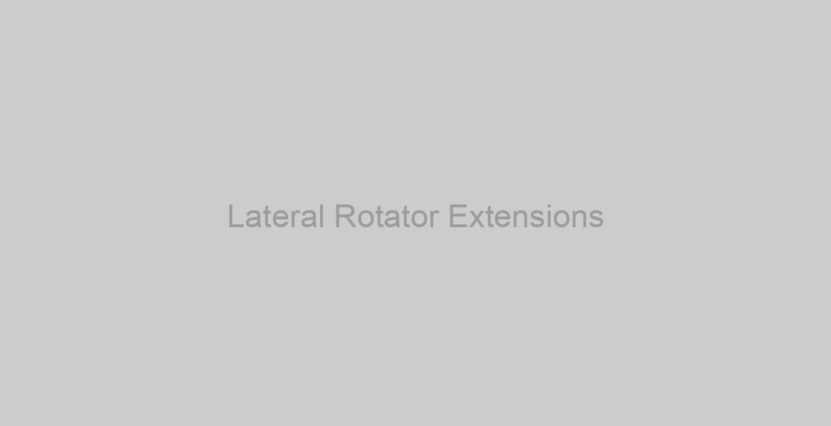 Lateral Rotator Extensions